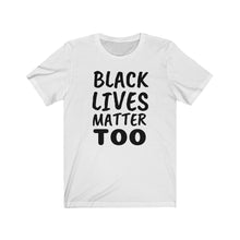 Load image into Gallery viewer, BLMToo Unisex Jersey Short Sleeve Tee
